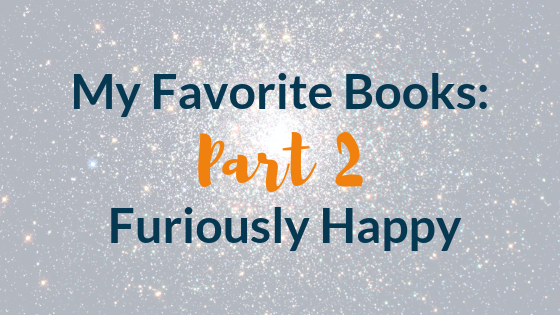 My Favorite Memoir: Furiously Happy